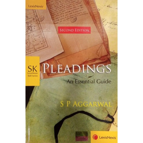 LexisNexis's Pleadings: An Essential Guide by S. P. Aggarwal